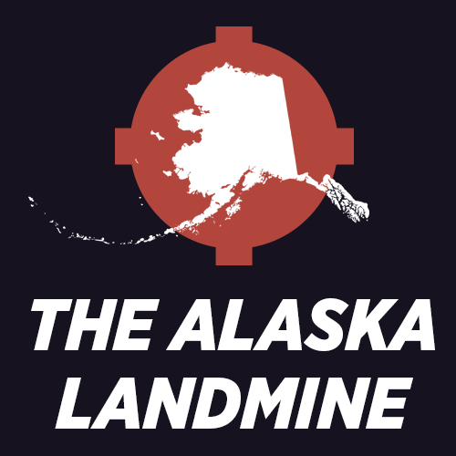 The Alaska Landmine